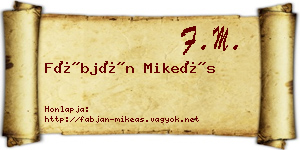 Fábján Mikeás névjegykártya